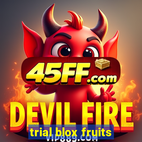 trial blox fruits